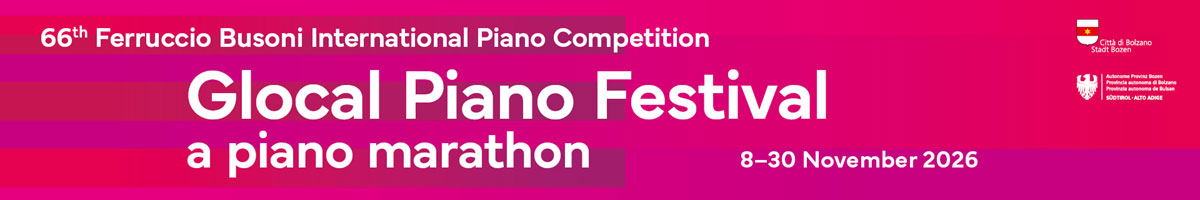 Glocal Piano Festival - Ferruccio Busoni Piano Competition